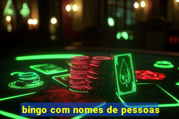 bingo com nomes de pessoas